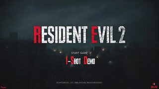 [RLS] Resident Evil 2: Remake - "1-Shot Demo"