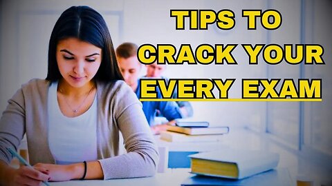 Tips to crack your every exam