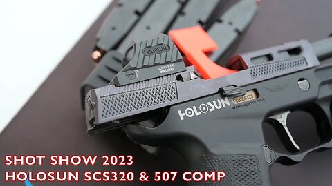 Holosun SCS320 & 507 Comp - SHOT Show 2023 Industry Day at the Range