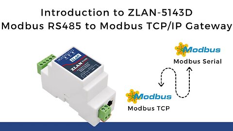 Introduction to ZLAN 5143D Modbus RS485 to Modbus TCP/IP Gateway | IoT | IIoT |