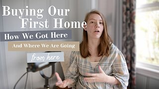 Vlog | Buying a House for the First Time
