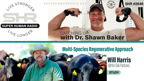 Catching up w/ Dr. Shawn Baker + Multi-Species Regenerative Approach