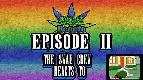 SWAE Reacts Episode 2