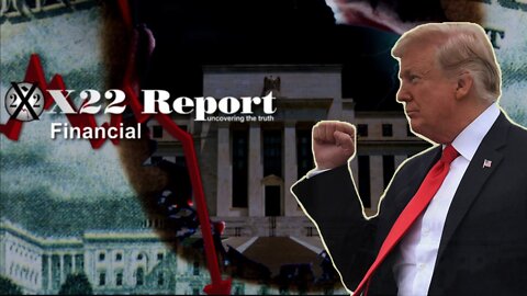 X22 Report - Ep. 2774A - The Economy Will Expose The Truth, The [CB] Cannot Stop What Is Coming