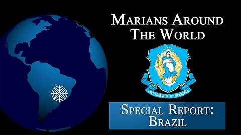 Brazil - Marians Around the World