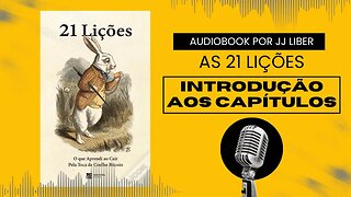 Introdução aos capítulos - 21 LIÇÕES AUDIOBOOK #4