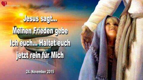 Rhema 17.11.2022 ❤️ Jesus sagt... Meinen Frieden gebe Ich euch… Haltet euch jetzt rein für Mich