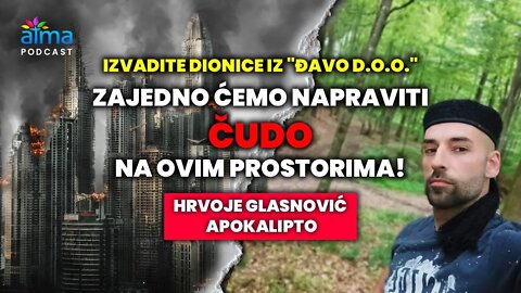 IZVADITE SVOJE DIONICE IZ "ĐAVO D.O.O." I ZAJEDNO ĆEMO NAPRAVITI ČUDO! / HRVOJE GLASNOVIĆ AP #23