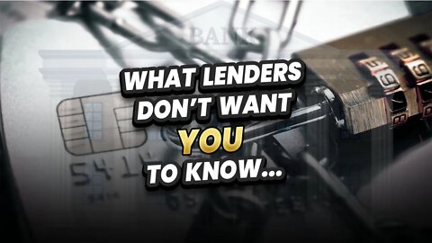 What lenders don't want you to know!