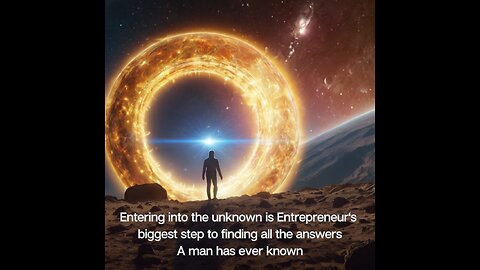 Entrepreneur's Biggest Fear - Crossing the Portal Embracing the Unknown!