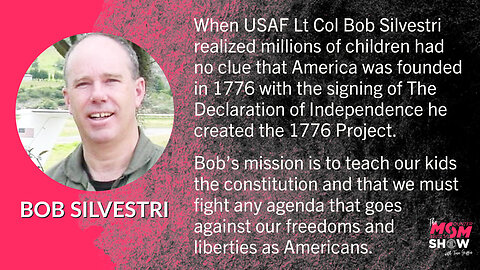 Ep. 55 - Former USAF Pilot Bob Silvestri Forms 1776 Project to Teach Kids the Constitution