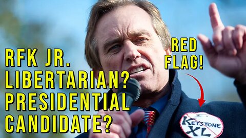 RFK Jr. - Libertarian? Anti-First Amendment Presidential Candidate...