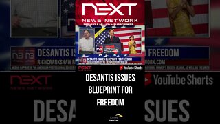 DESANTIS ISSUES BLUEPRINT FOR FREEDOM #shorts
