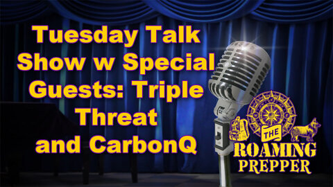 Tuesday Talk Show - Special Guests Triple Threat and CarbonQ