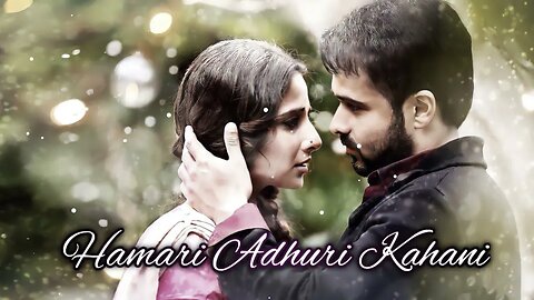 Hamaari Adhuri Kahani || slowed and reverb #SRMusic_LofiMIX