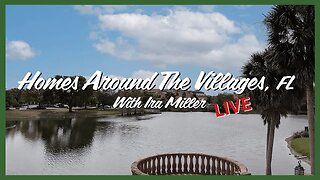 Homes Around The Villages, Live! | 9/11/23