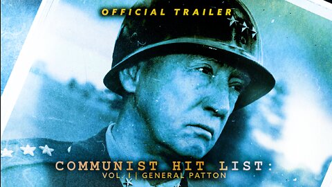 COMMUNIST HIT LIST VOL 1 | GENERAL PATTON | Trailer