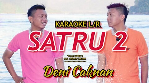 SATRU 2, karaoke, Deni Caknan