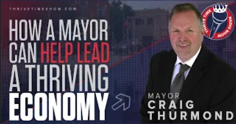 Mayor Craig Thurmond | How a Mayor Can Help Lead a Thriving Economy