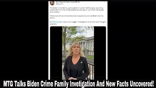 MTG Talks Biden Crime Family Invetigation And New Facts Uncovered!