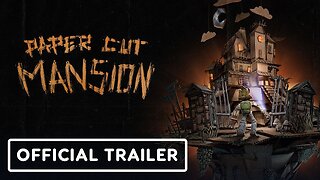 Paper Cut Mansion - Official Launch Trailer