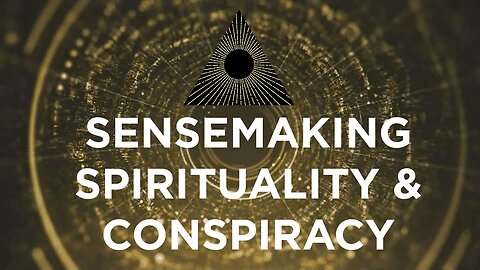 Spirituality & Conspiracy. What's Going On?