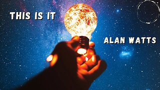 Your New Life Starts Now - Alan Watts on Living in the Moment