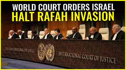 World court orders Israel to halt Rafah invasion