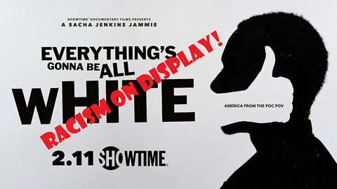 SHOWTIME IS RACIST! EVERYTHING IS GONNA BE ALL WHITE IS GOING TO FLOP!