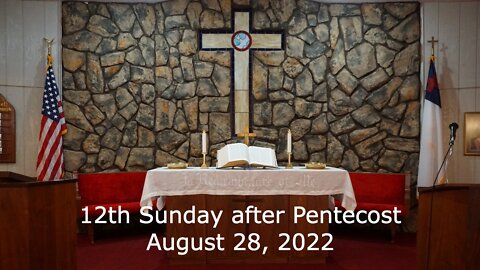 12th Sunday after Pentecost - August 28, 2022 - Be Ready! - Luke 12:32-40