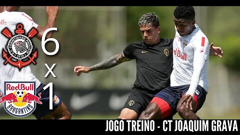 JOGO-TREINO: CORINTHIANS 6 X 1 RED BULL BRAGANTINO | GOLS + ENTREVISTA FERNANDO LÁZARO