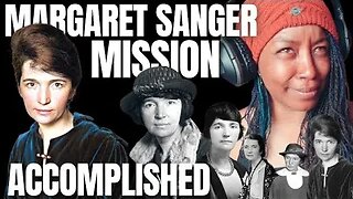 Margaret Sanger - MISSION ACCOMPLISHED -{ Reaction }- The Origins Of Planned Parenthood - REPOST