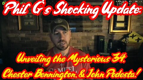 Phil G's Shocking Update: Unveiling the Mysterious 34, Chester Bennington, & John Podesta!