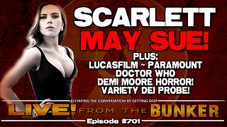 Live From The Bunker 701: Scarlett Johannson May Sue! | Headlines and More!