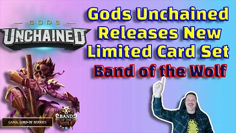 Gods Unchained Limited Card Set Release. Band of the Wolf Pack Opening, Deck Building Game Play