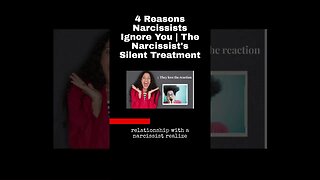 4 Reasons Narcissists Ignore You | The Narcissist's Silent Treatment