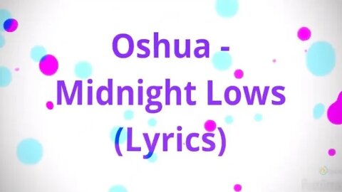 Oshua - Midnight Lows (Lyrics) 🎶