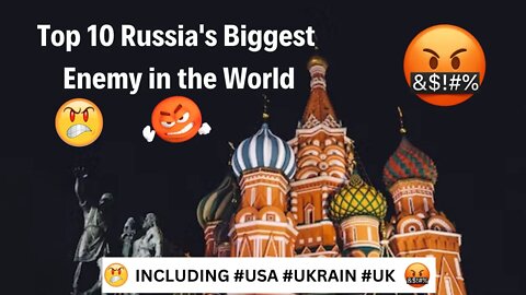 Top 10 Russia Biggest Enemy in the World