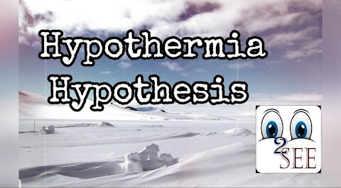 Iz2See.com - Hypothermia Hypothesis (17 Nov, 2020)