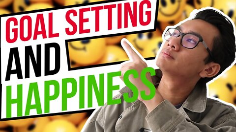 Setting The Right Goals To Achieve Happiness