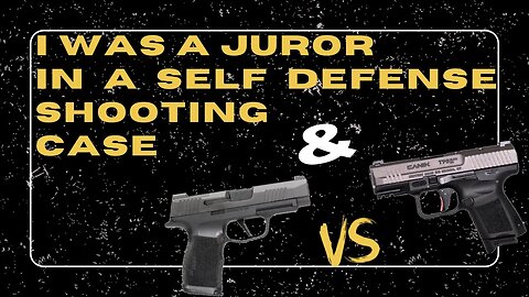 LIVE! I was a Juror in a Self Defense Shooting Case | p365xl vs Canik TP9 Elite SC