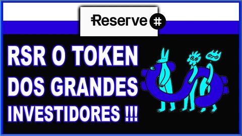 RSR O TOKEN DOS GRANDES INVESTIDORES !!!