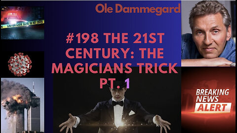 #198 Ole Dammegard || 21st Century: The Magician's Trick Pt. 1