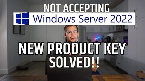 [SOLVED] Windows Server 2022 / 2019 Product Key Not Accepted