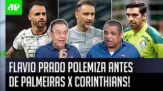 "Gente, o Corinthians VAI TOMAR FERRO do Palmeiras se..." Flavio POLEMIZA, e Vampeta REBATE!