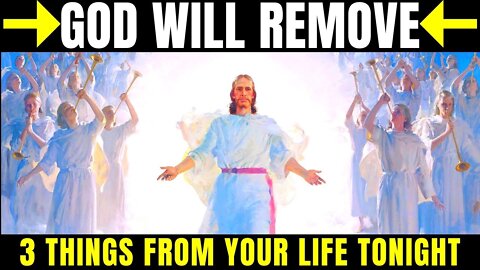 God Is Removing Three Things From Your Life 🌠 Message From God