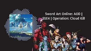 Sword Art Online: AOD | S5E4 | Operation: Cloud Kill