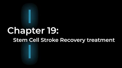 Ch.19 - Stroke Recovery Stem cell therapy - The Ultimate Guide to Stem Cell Therapy