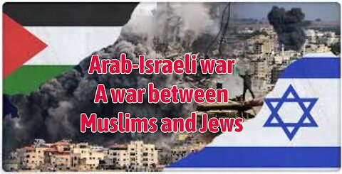 Arab-Israeli War | A Comprehensive Overview of the Arab-Israeli Wars"
