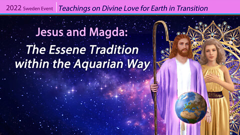 Jesus and Magda: The Essene Tradition within theAquarian Way
